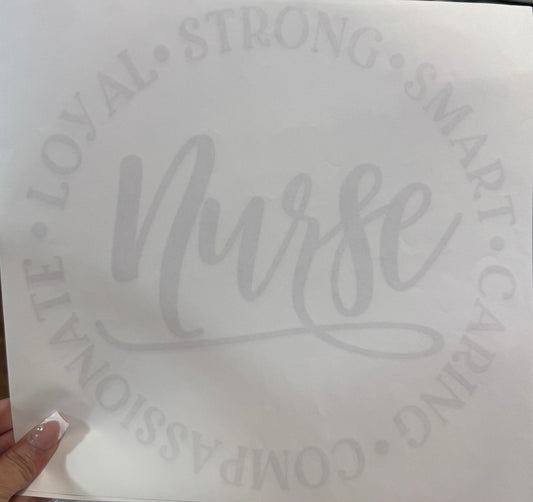 Nurse - Loyal, Strong, Smart, Caring, Compassionate
